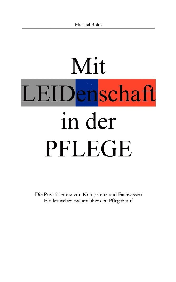 Michael Boldt - Mit Leidenschaft in der Pflege, Häftad