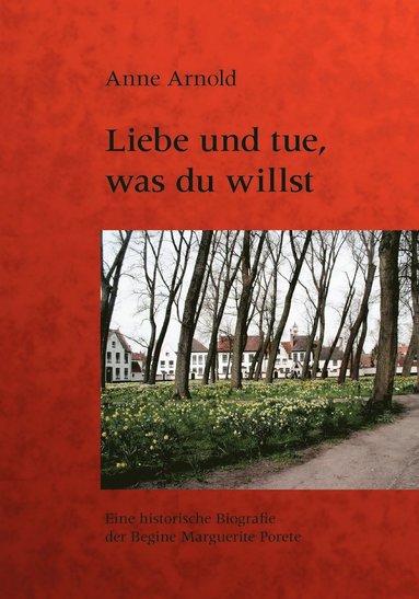 bokomslag Liebe und tue, was du willst