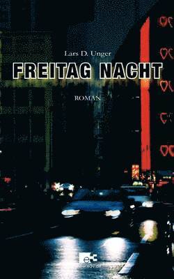 Freitag Nacht 1