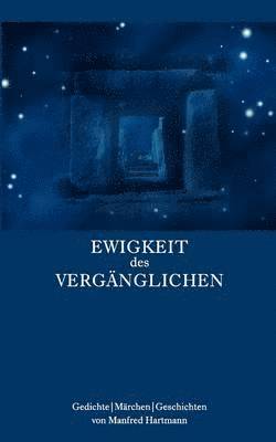 Ewigkeit des Vergnglichen 1