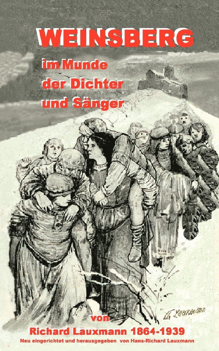 Richard Lauxmann, Hans-Richard Lauxmann - Weinsberg im Munde der Dichter und Sänger, Häftad