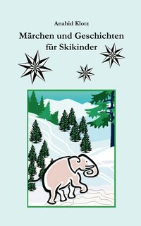 bokomslag Märchen und Geschichten für Skikinder