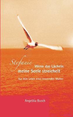 bokomslag Stefanie - Wenn das Lcheln meine Seele streichelt