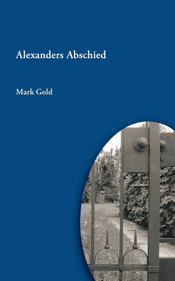 Mark Gold - Alexanders Abschied, Häftad