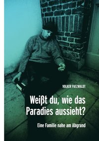 bokomslag Weißt du, wie das Paradies aussieht?