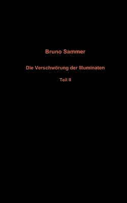 bokomslag Die Verschwrung der Illuminaten Teil II