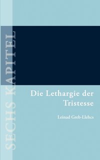 bokomslag Die Lethargie der Tristesse