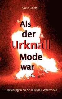 bokomslag Als der Urknall Mode war