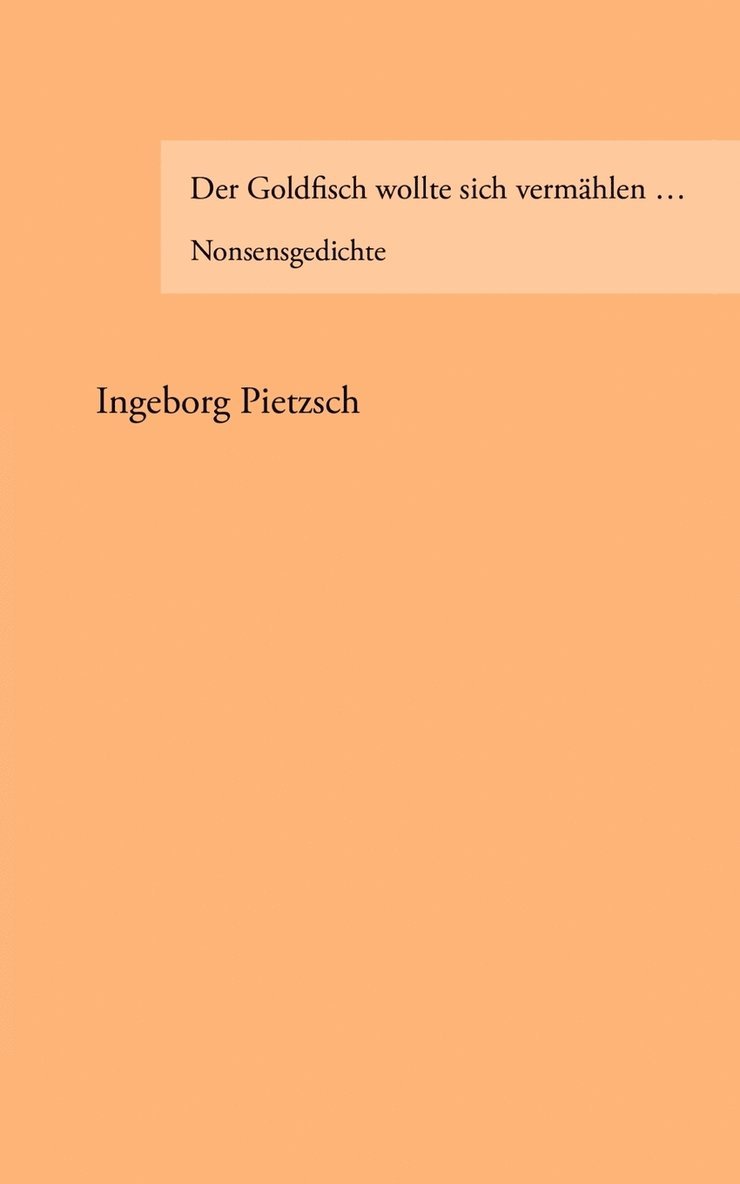 Der Goldfisch wollte sich vermhlen ... 1