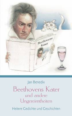Beethovens Kater und andere Ungereimtheiten 1