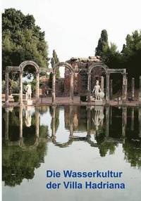 bokomslag Die Wasserkultur der Villa Hadriana