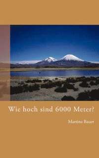 bokomslag Wie hoch sind 6000 Meter?