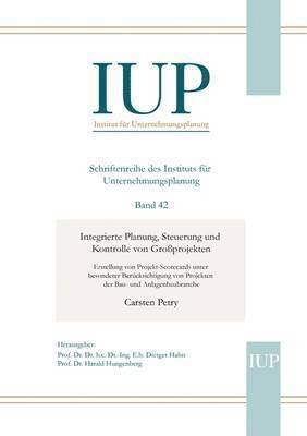 Carsten Petry, Dietger Hahn, Harald Hungenberg - Integrierte Planung, Steuerung und Kontrolle von Großprojekten, Häftad
