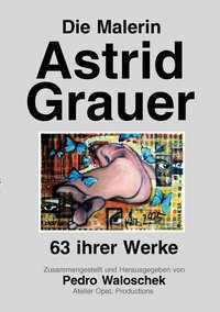 bokomslag Die Malerin Astrid Grauer