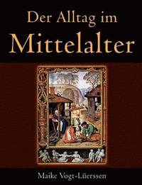 bokomslag Der Alltag im Mittelalter