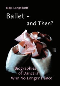 bokomslag Ballet - and Then?