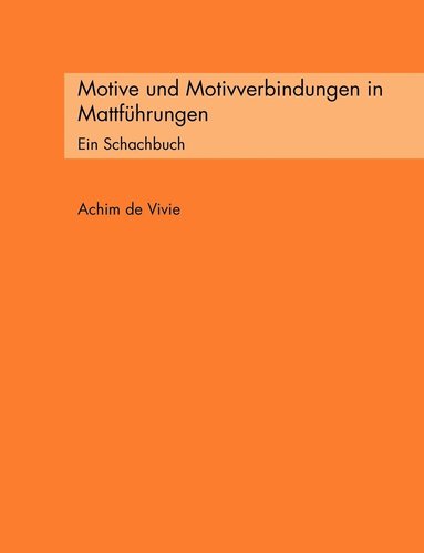 bokomslag Motive und Motivverbindungen in Mattfhrungen