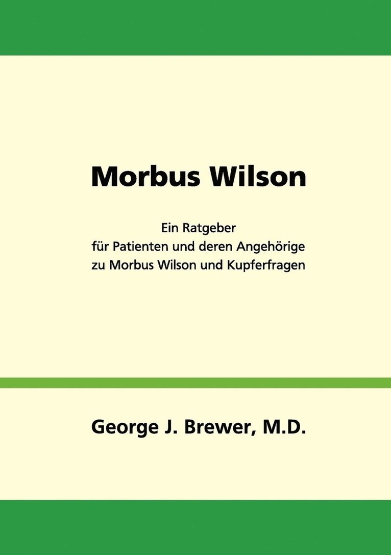 Morbus Wilson - Ein Ratgeber fr Patienten und deren Angehrige zu Morbus Wilson und Kupferfragen 1