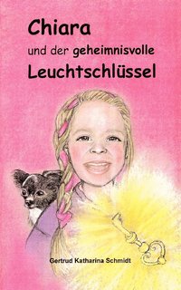 bokomslag Chiara - und der geheimnisvolle Leuchtschlssel