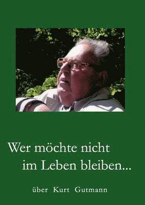 Ursula Böhnke-Kuckhoff - Wer möchte nicht im Leben bleiben..., Häftad