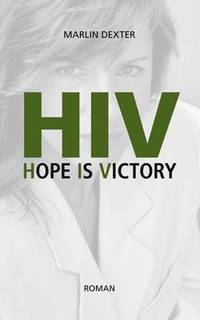 bokomslag HIV Hope Is Victory