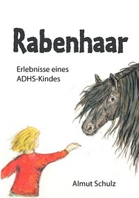 bokomslag Rabenhaar. Erlebnisse eines ADHS-Kindes