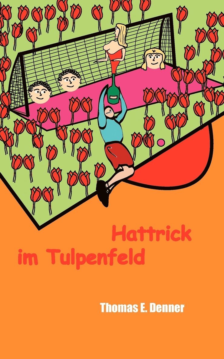 Hattrick im Tulpenfeld 1