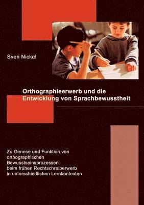 Orthographieerwerb und die Entwicklung von Sprachbewusstheit 1