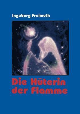 Die Hterin der Flamme 1