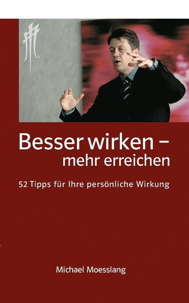 bokomslag Besser wirken - mehr erreichen