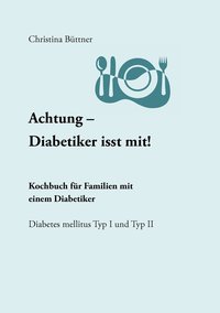 bokomslag Achtung - Diabetiker isst mit!
