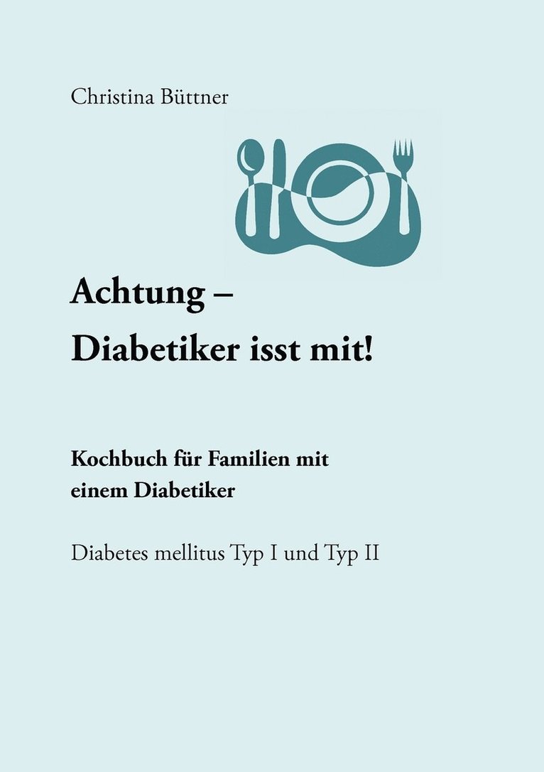 Achtung - Diabetiker isst mit! 1