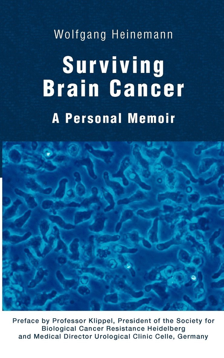 Wolfgang Heinemann - Surviving Brain Cancer, Häftad