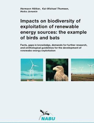 Impacts on biodiversity of exploitation of renewable energy sources 1