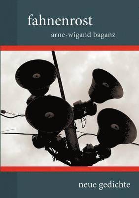 Arne-Wigand Baganz - fahnenrost, Häftad