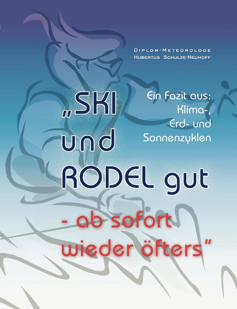 &quot;SKi und RODEL gut - ab sofort wieder fters&quot; 1