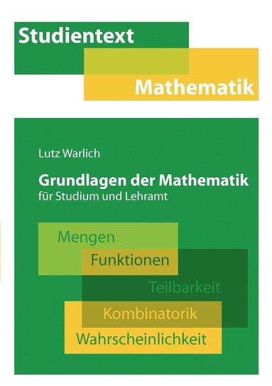 bokomslag Grundlagen der Mathematik fr Studium und Lehramt