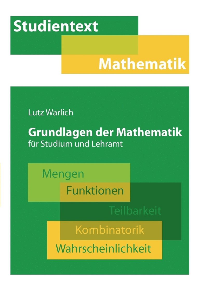 Grundlagen der Mathematik fr Studium und Lehramt 1