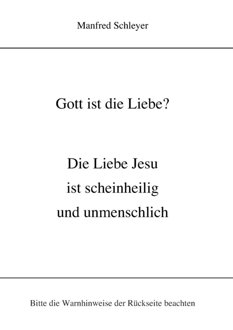 Gott ist die Liebe? 1