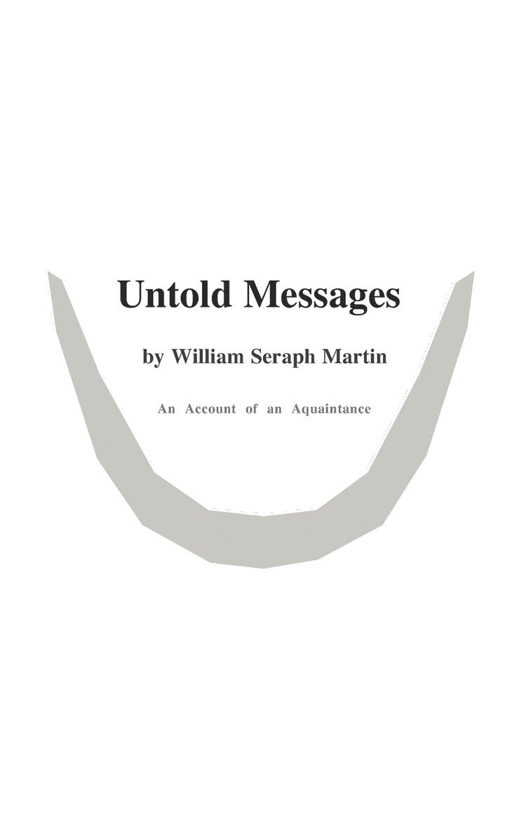 William Seraph Martin - Untold Messages, Häftad