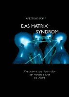 bokomslag Das Matrix Syndrom