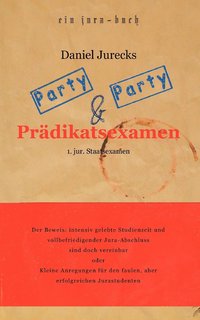 bokomslag Party, Party und Prdikatsexamen