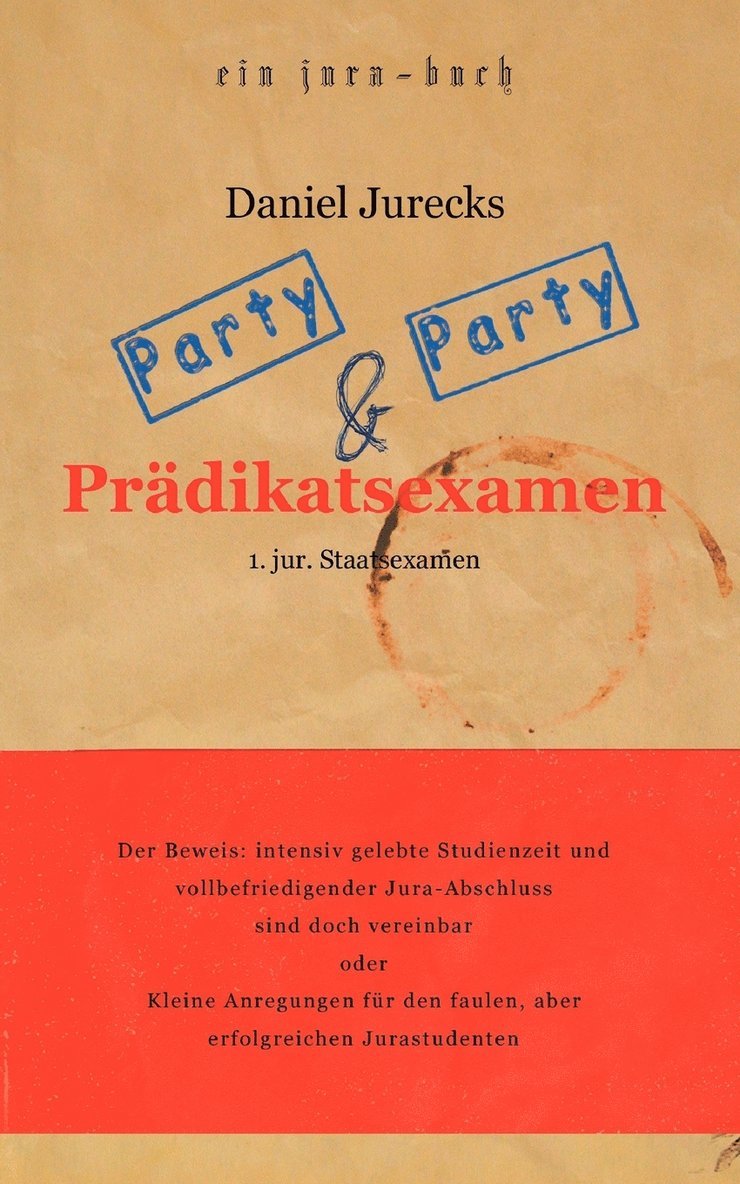 Party, Party und Prdikatsexamen 1