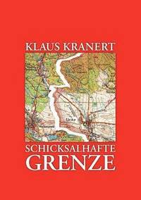 bokomslag Schicksalhafte Grenze