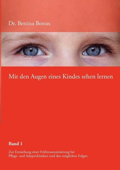 bokomslag Mit den Augen eines Kindes sehen lernen - Band 1