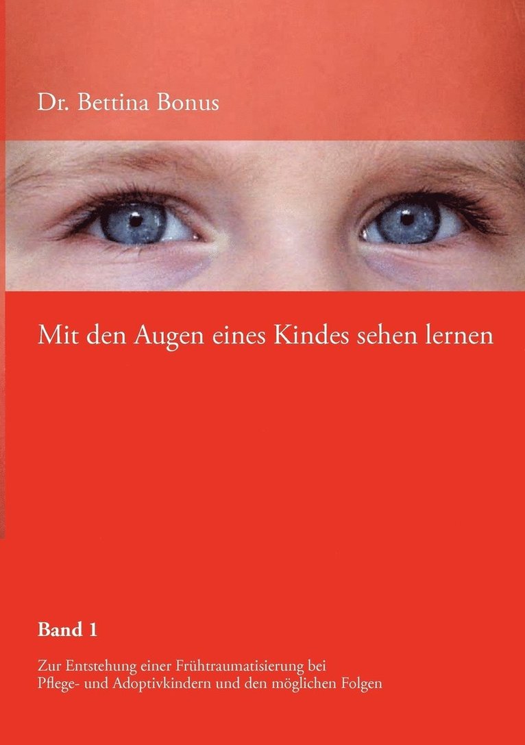 Mit den Augen eines Kindes sehen lernen - Band 1 1