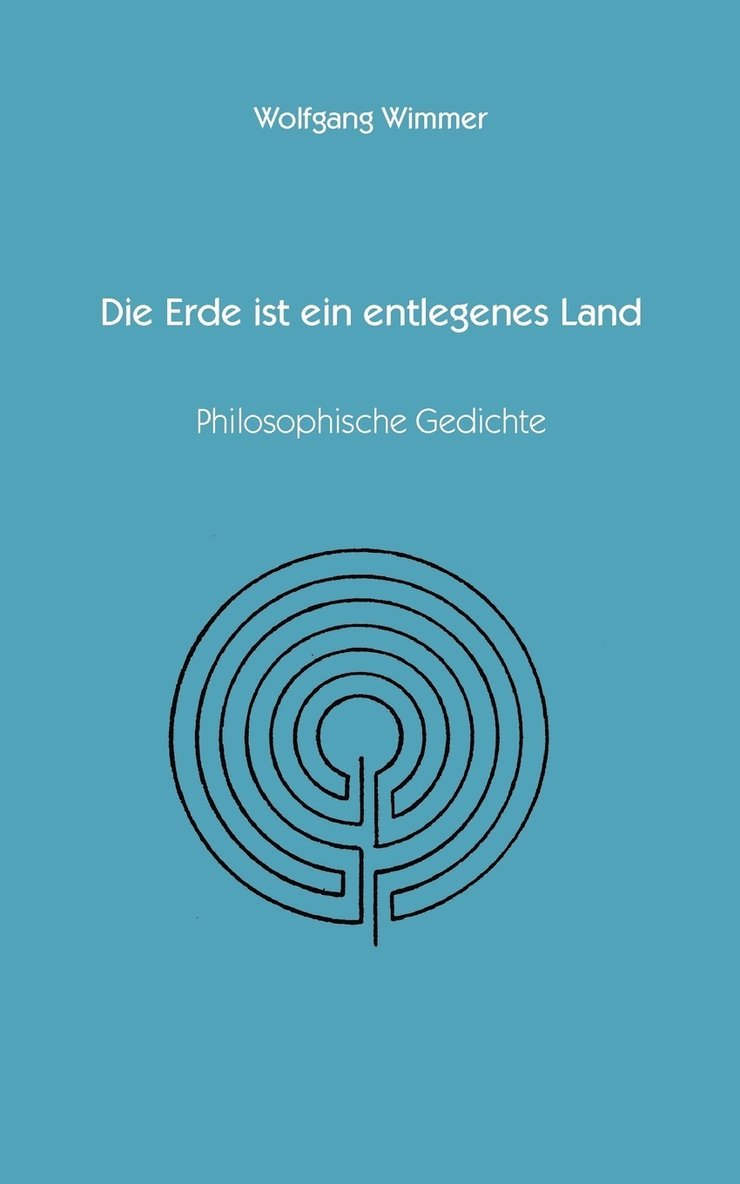 Wolfgang Wimmer - Erde ist ein entlegenes Land, Häftad