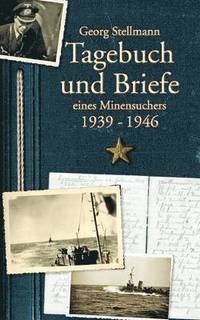 bokomslag Tagebuch und Briefe eines Minensuchers 1939-1946