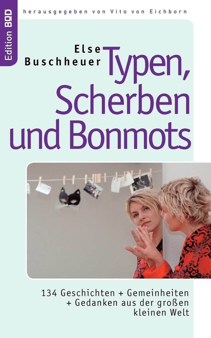 Typen, Scherben und Bonmots 1