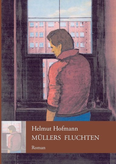 Helmut Hofmann - Müllers Fluchten, Häftad